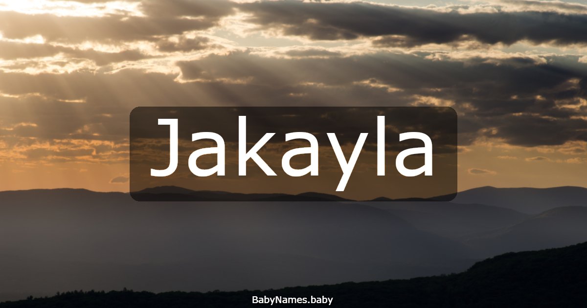 Jakayla
