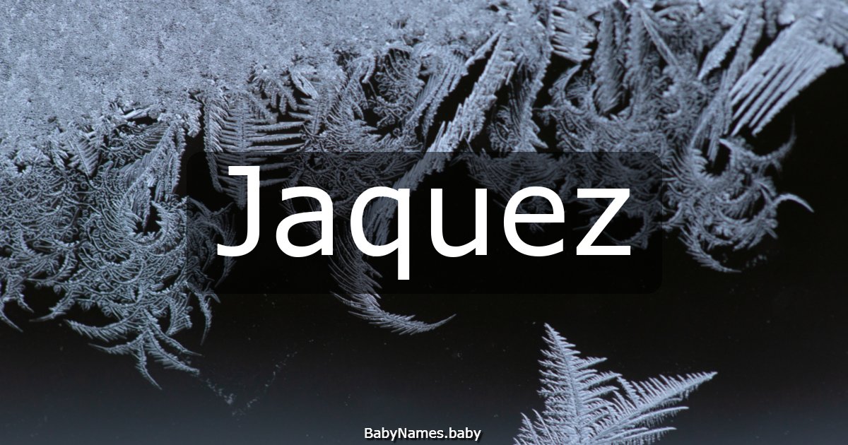 Jaquez