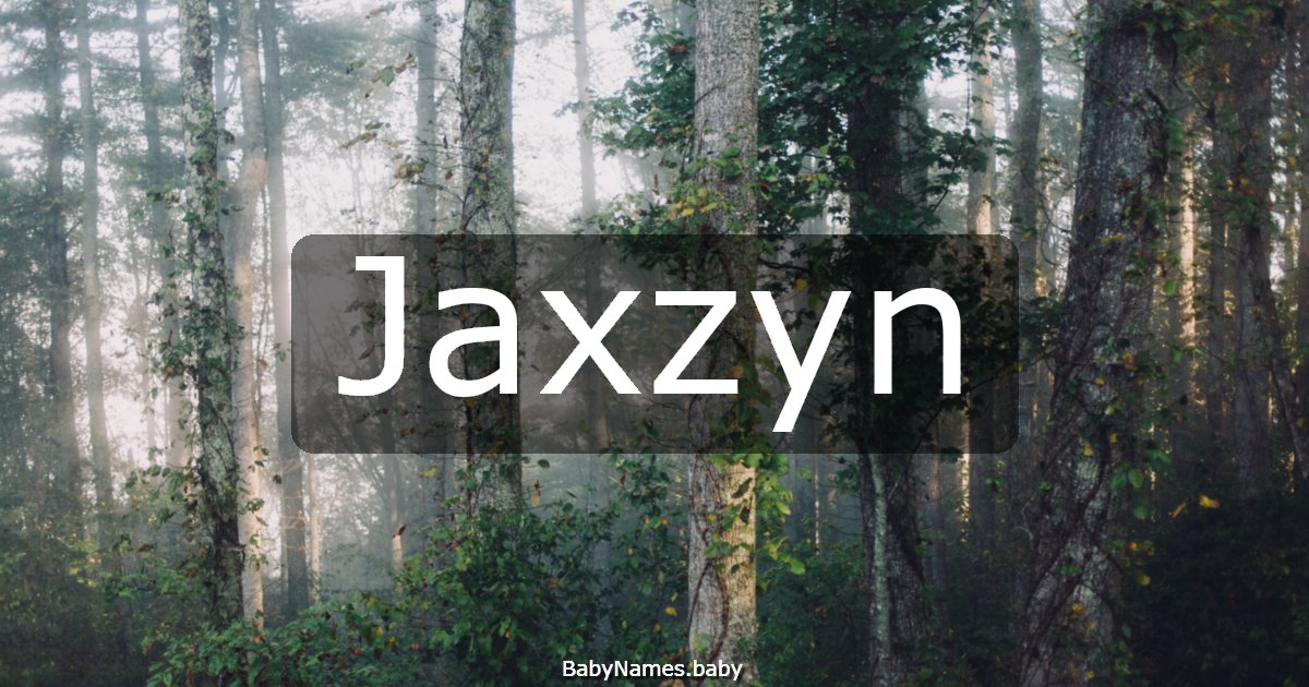 Jaxzyn