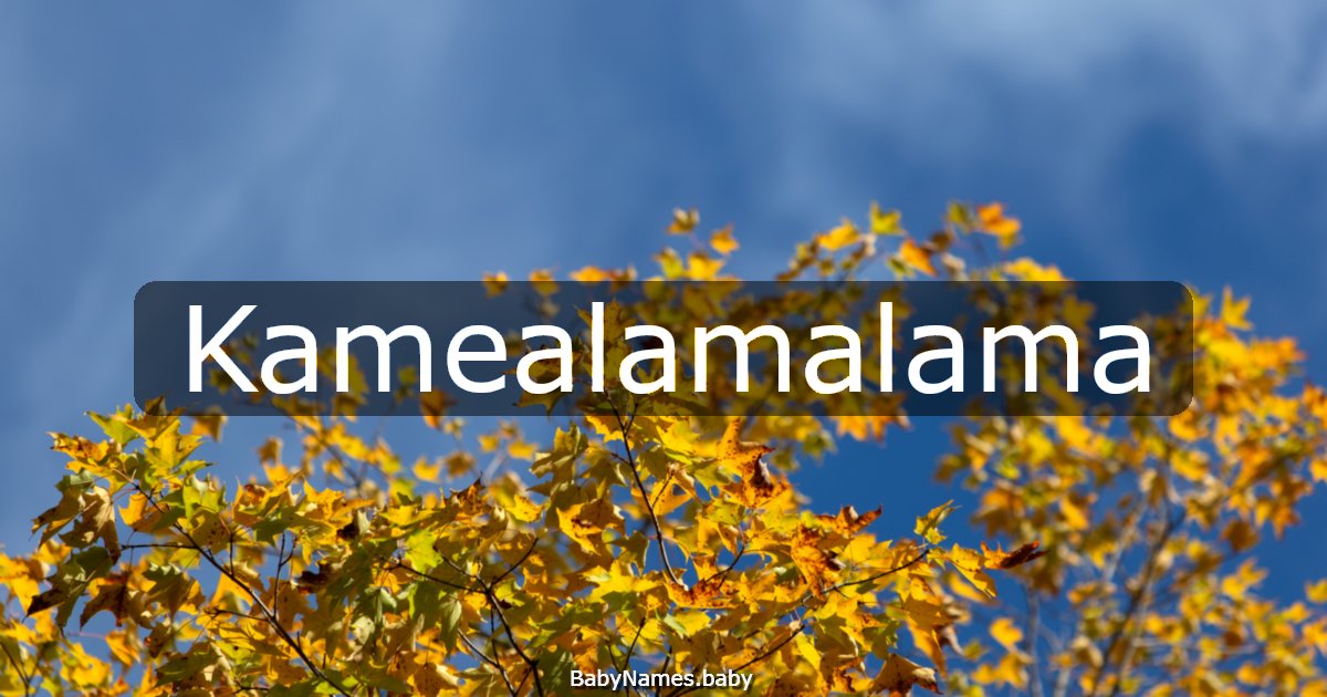 Kamealamalama