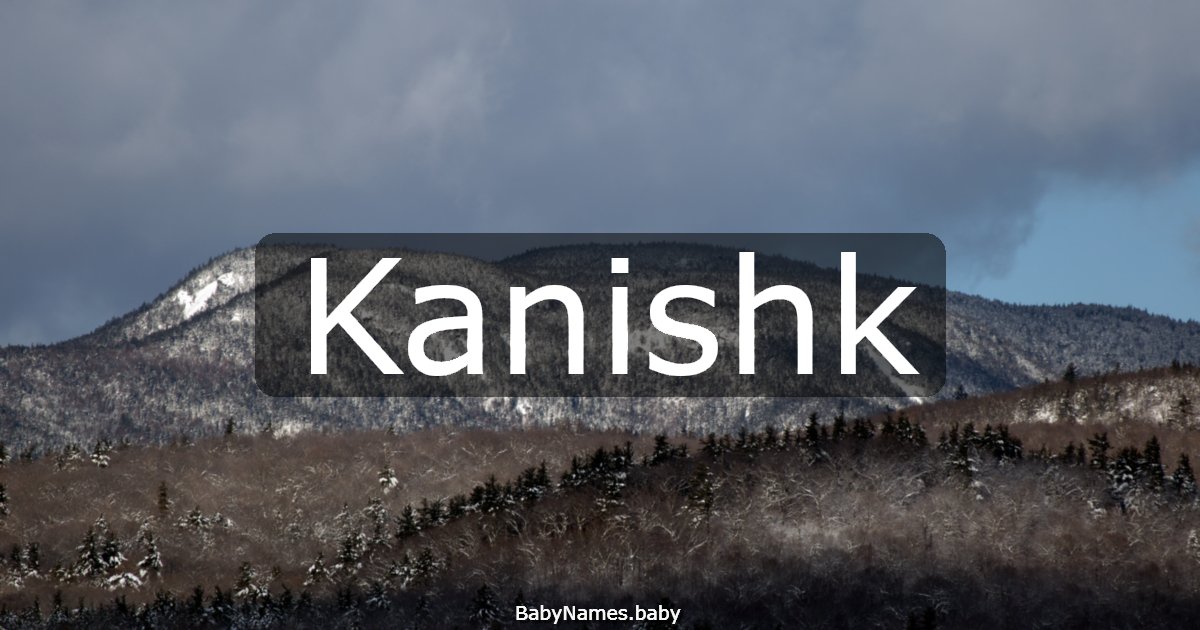Kanishk