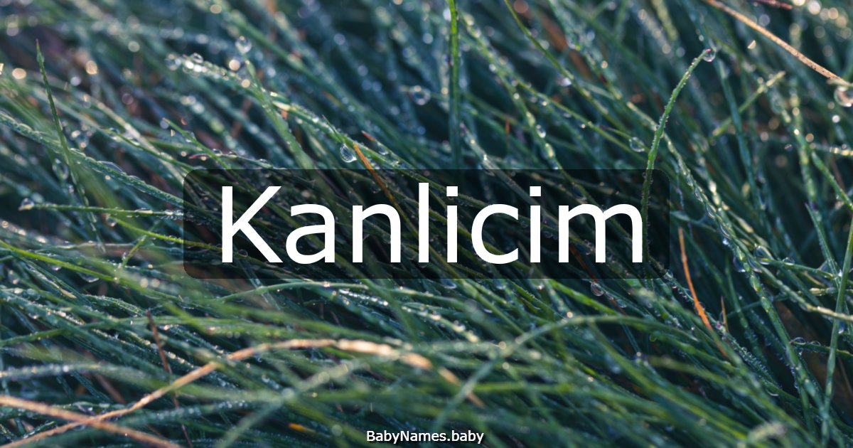 Kanlicim
