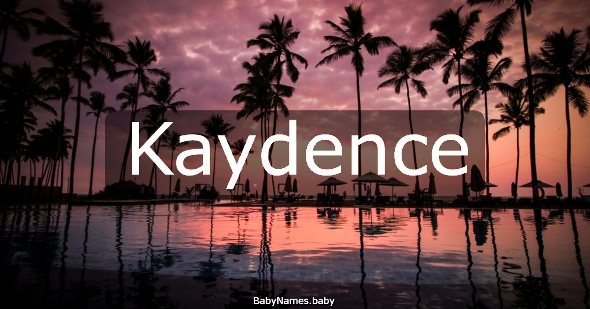 Kaydence