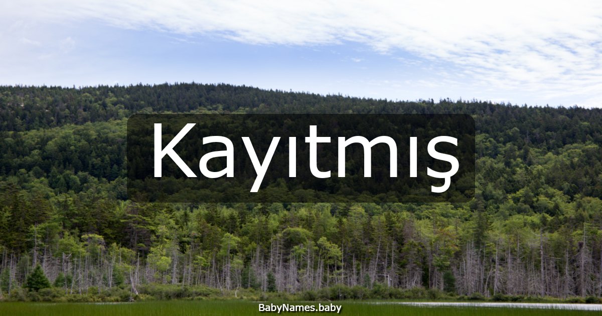 Kayıtmış
