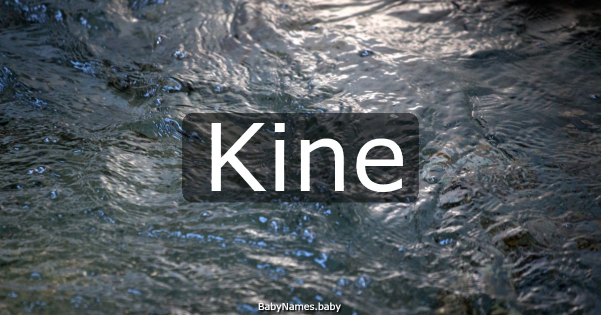 Kine