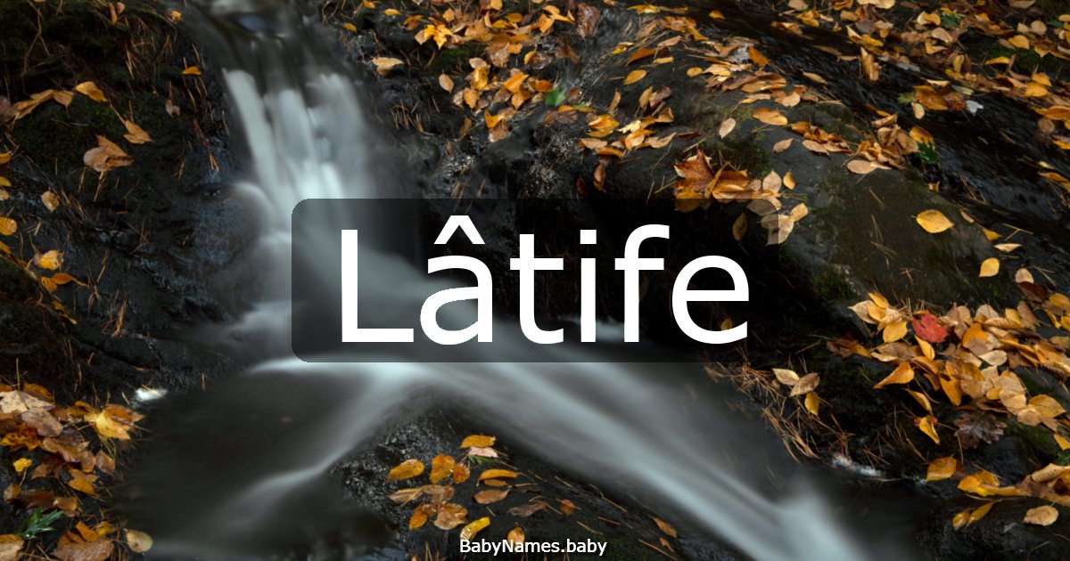 Lâtife