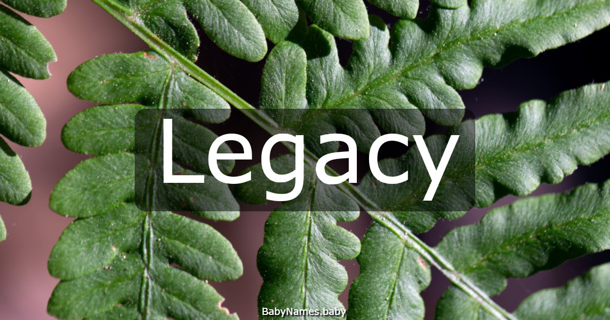 Legacy