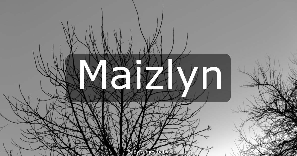 Maizlyn