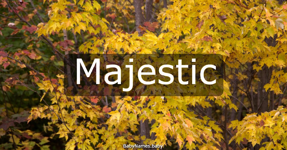 Majestic