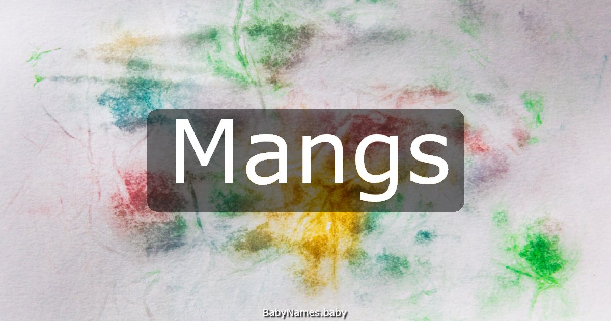 Mangs