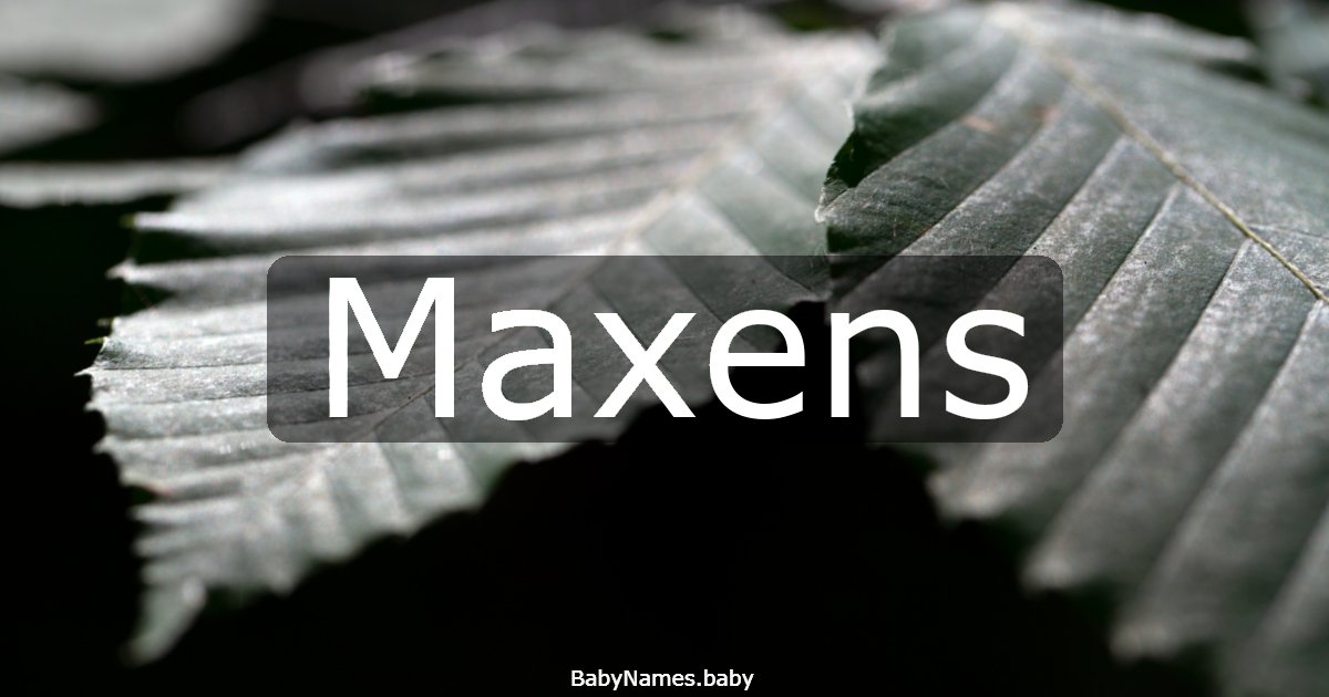 Maxens