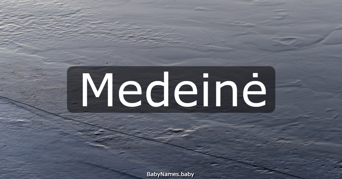 Medeinė