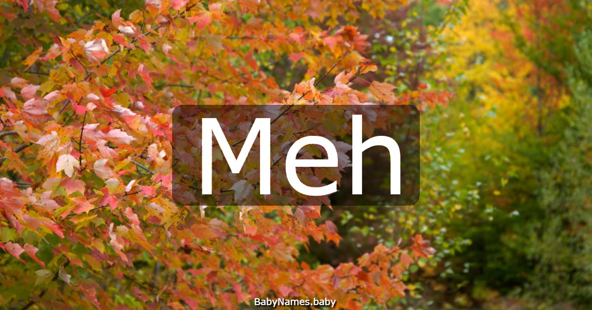 Meh