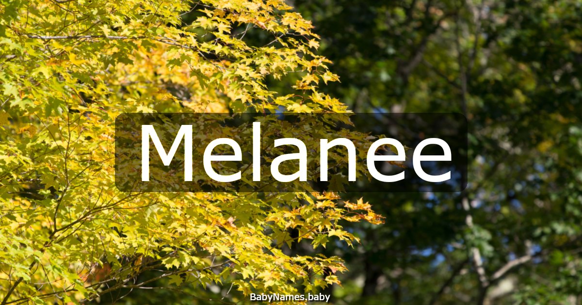 Melanee