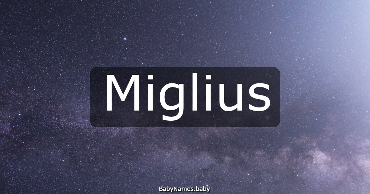 Miglius