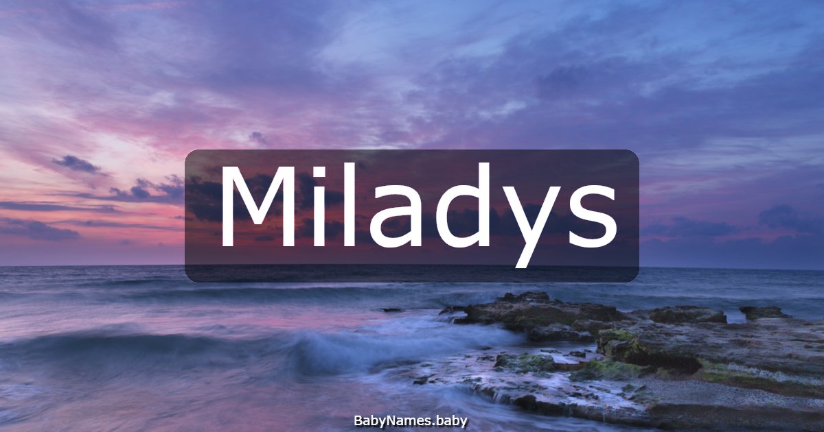 Miladys
