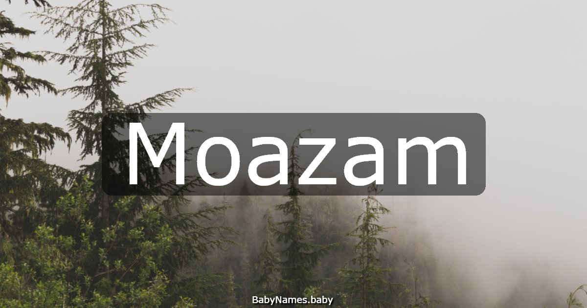 Moazam
