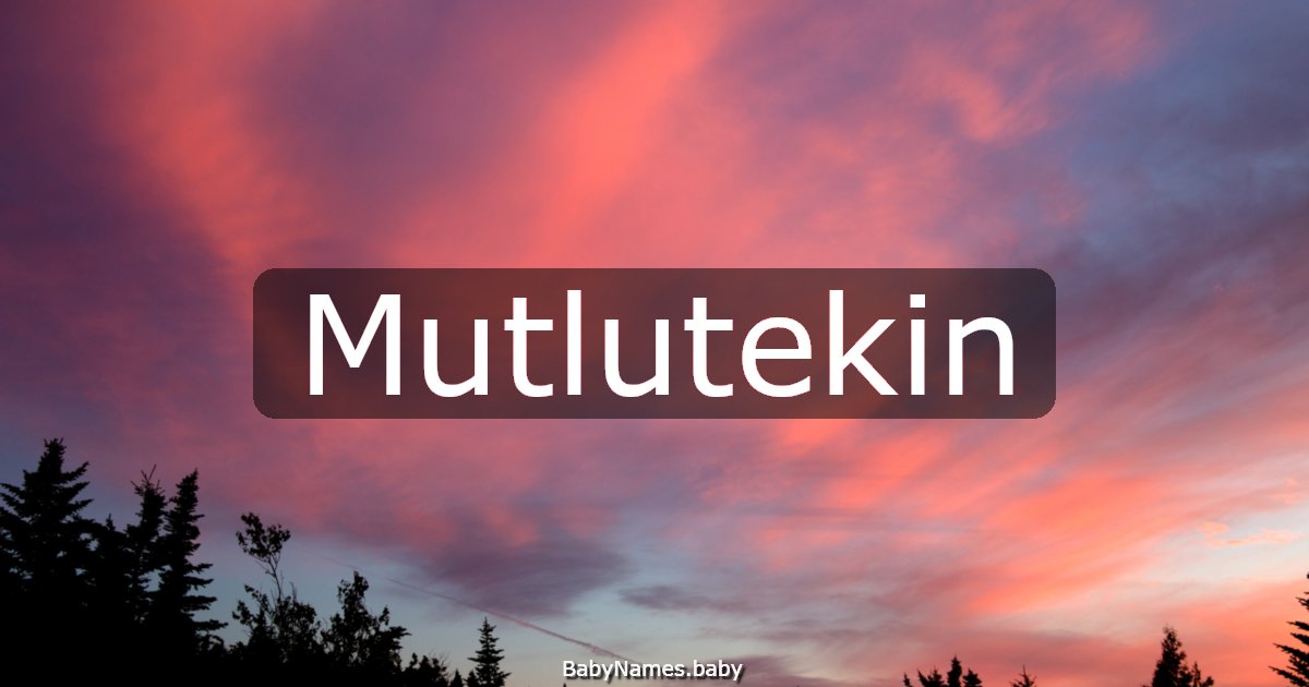 Mutlutekin