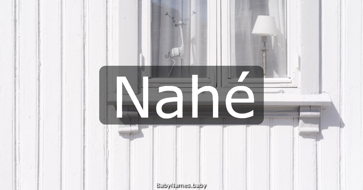 Nahé