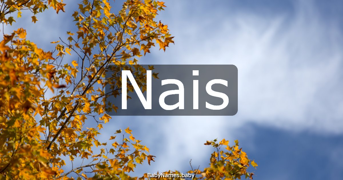 Nais
