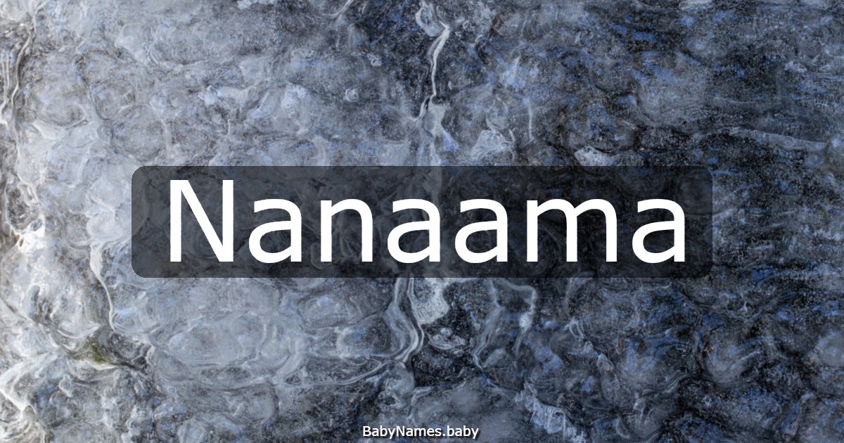 Nanaama
