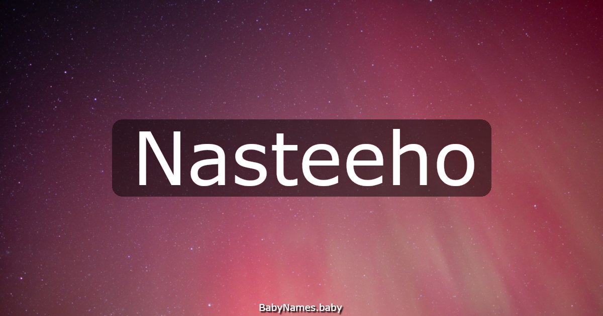 Nasteeho