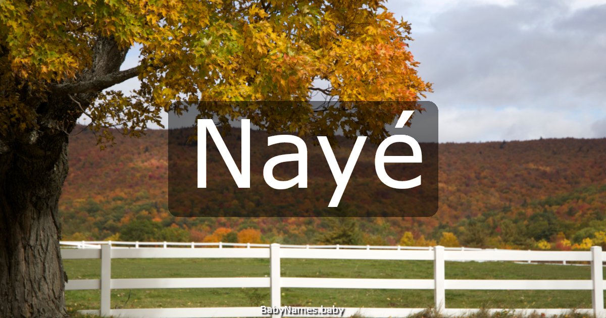 Nayé