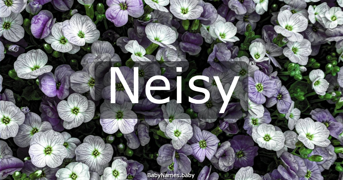 Neisy