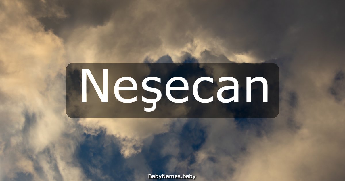 Neşecan
