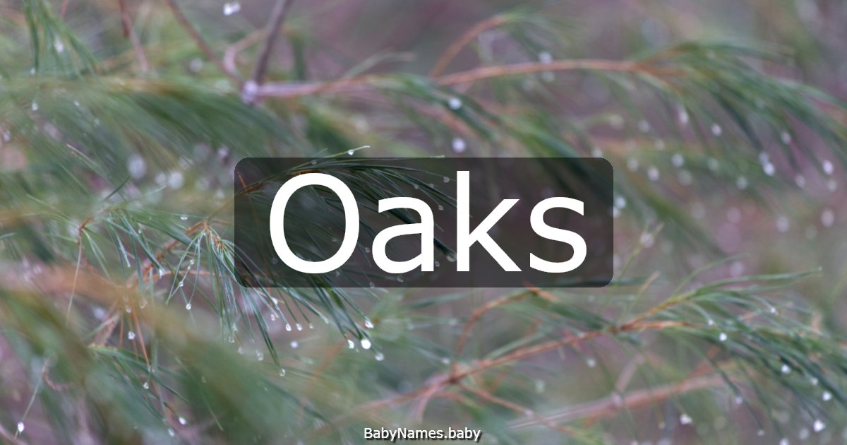 Oaks