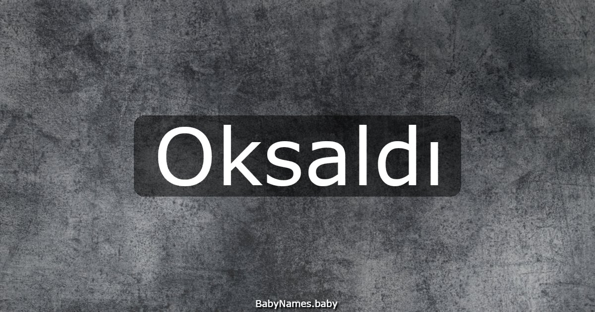 Oksaldı