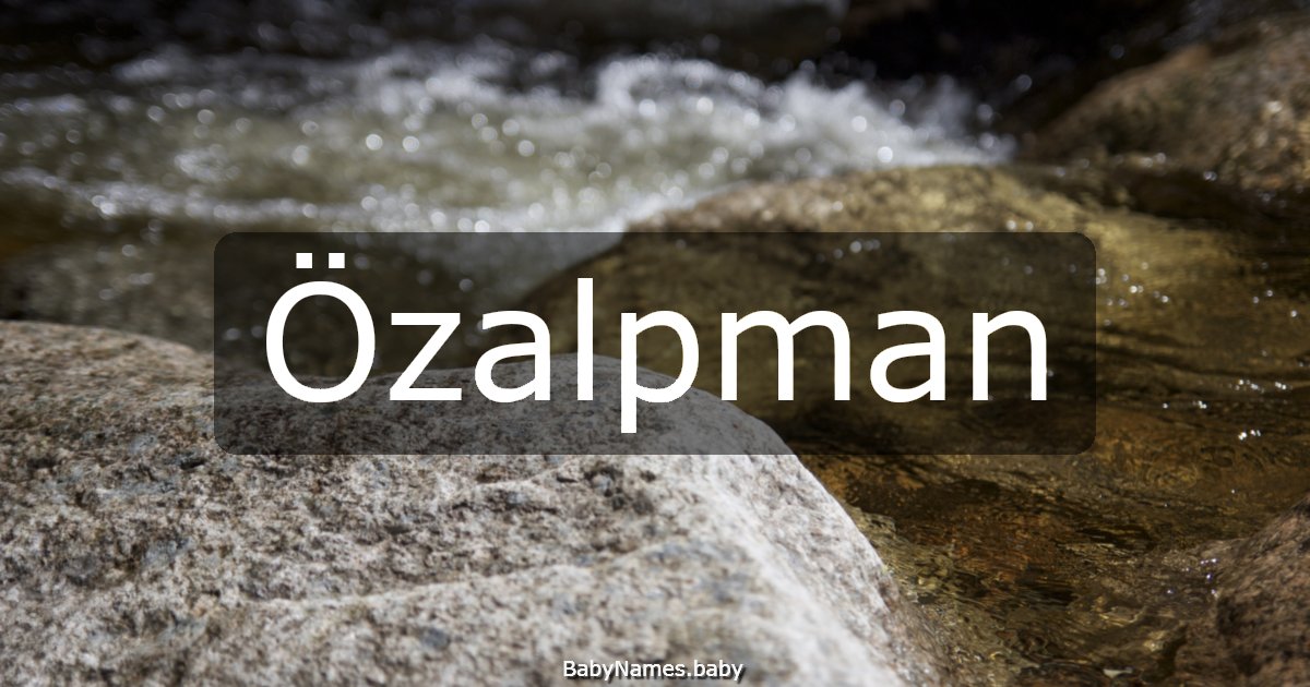 Özalpman