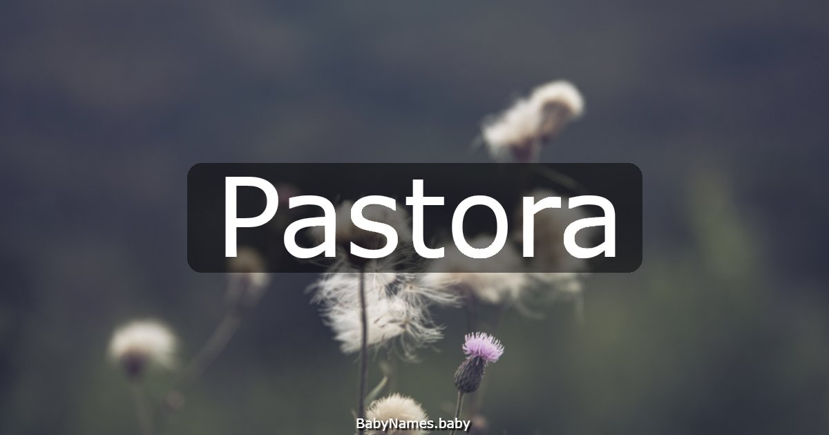 Pastora