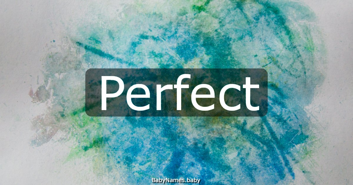 Perfect