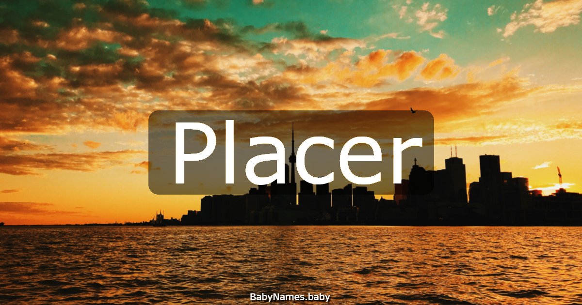 Placer