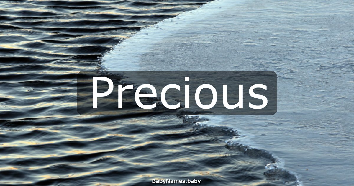 Precious