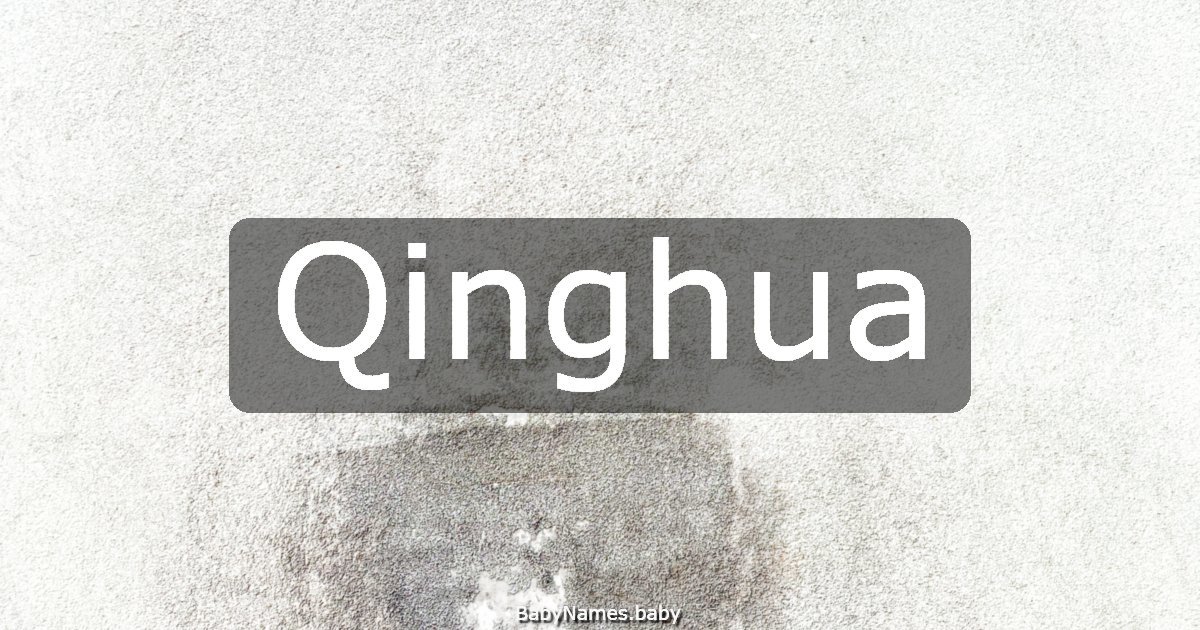 Qinghua