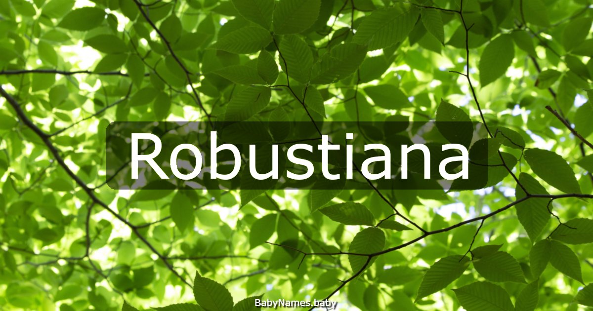 Robustiana
