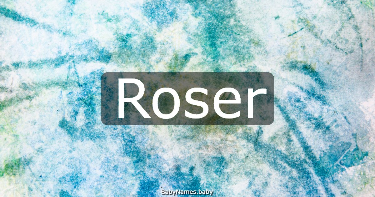 Roser