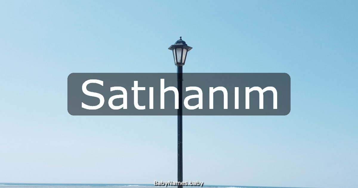 Satıhanım
