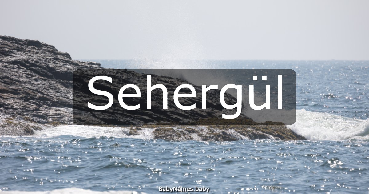 Sehergül