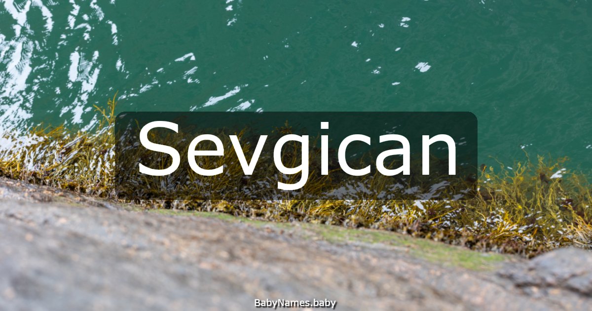 Sevgican
