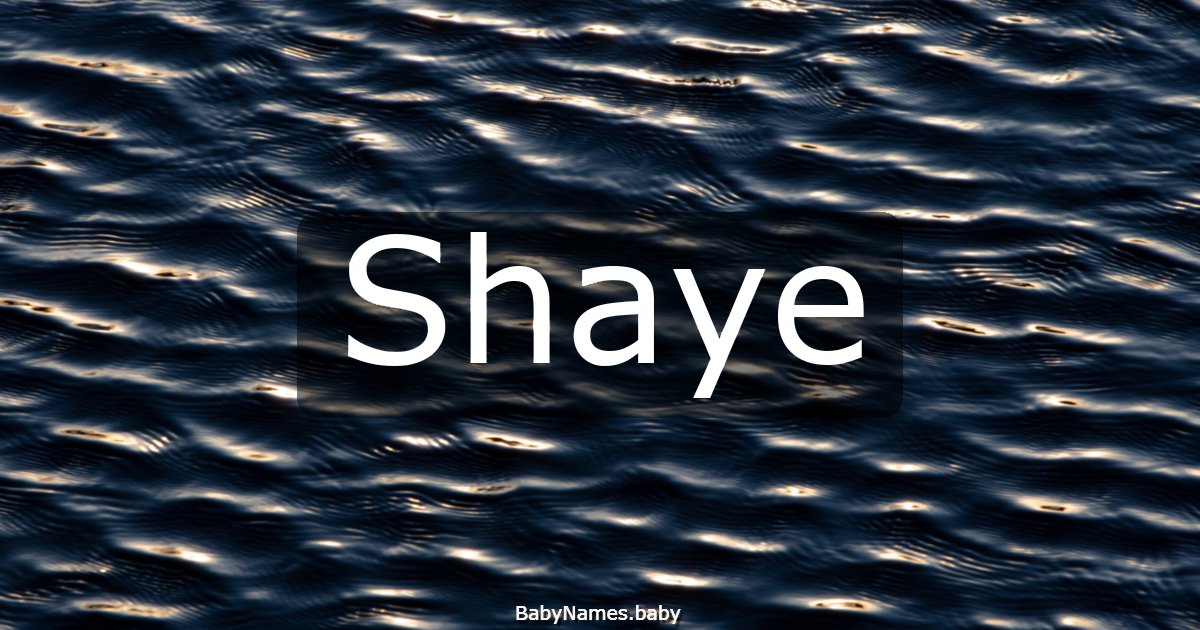 Shaye