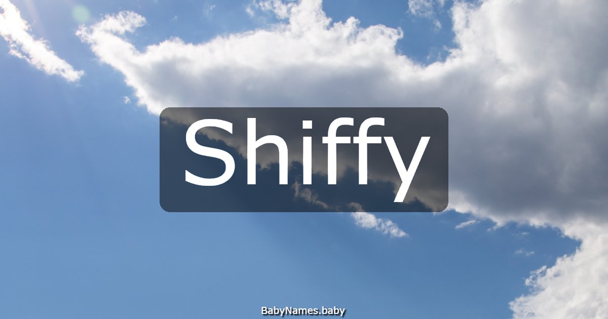 Shiffy