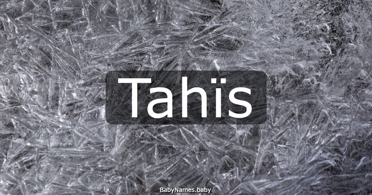 Tahïs