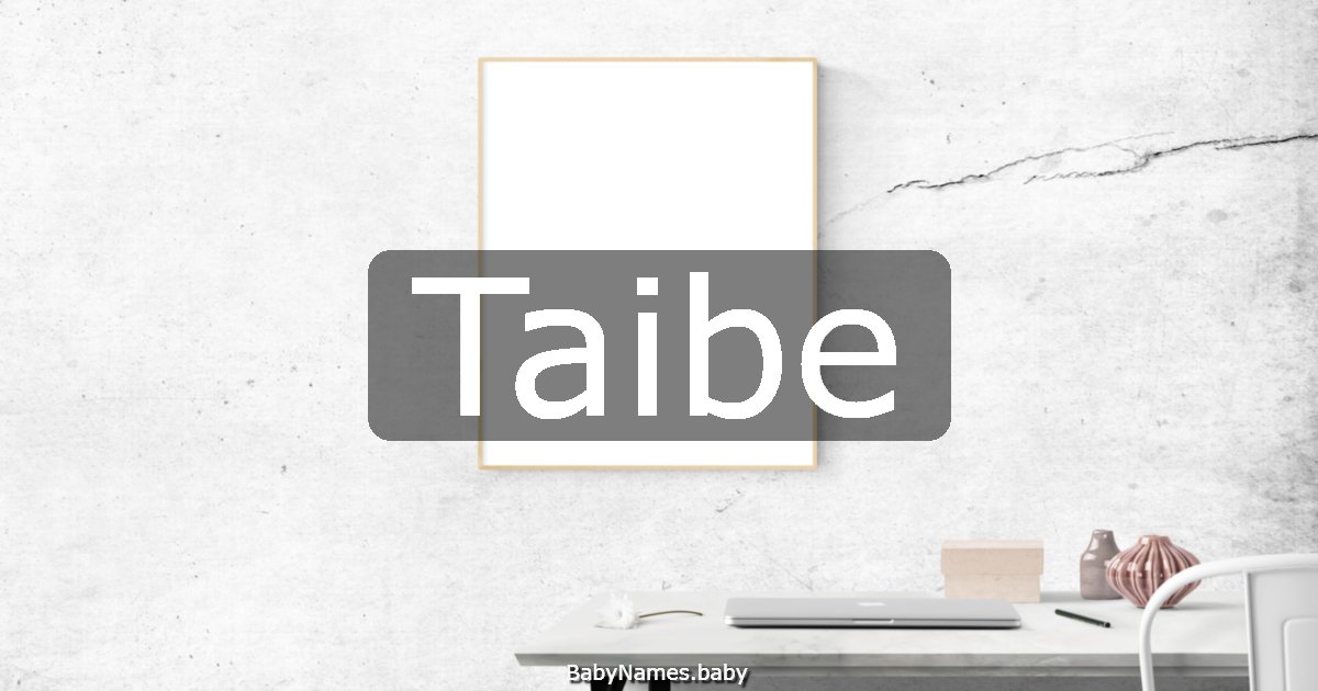 Taibe