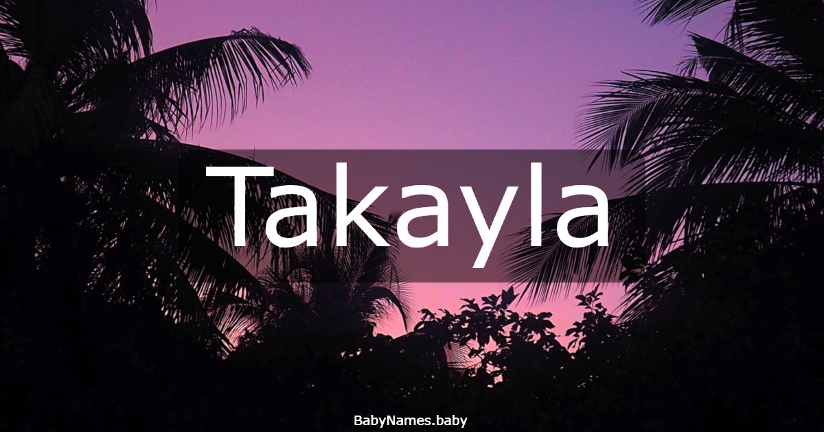 Takayla