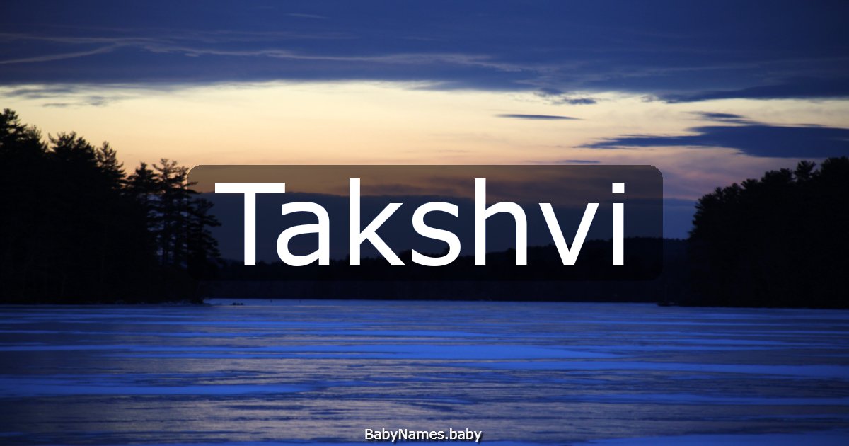 Takshvi