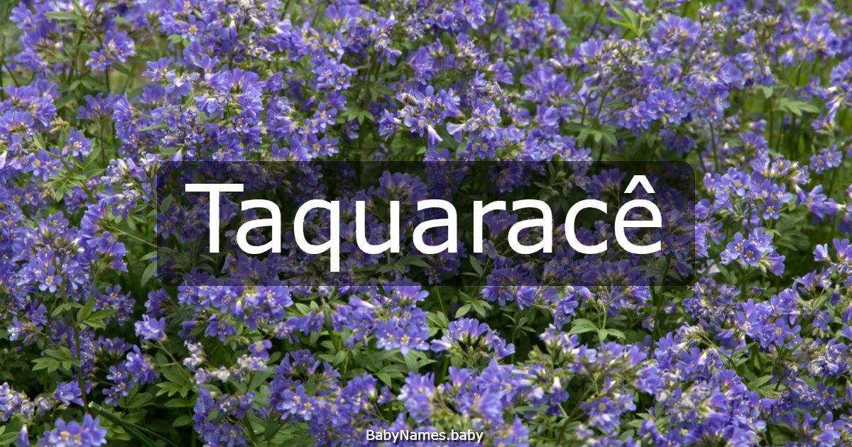 Taquaracê