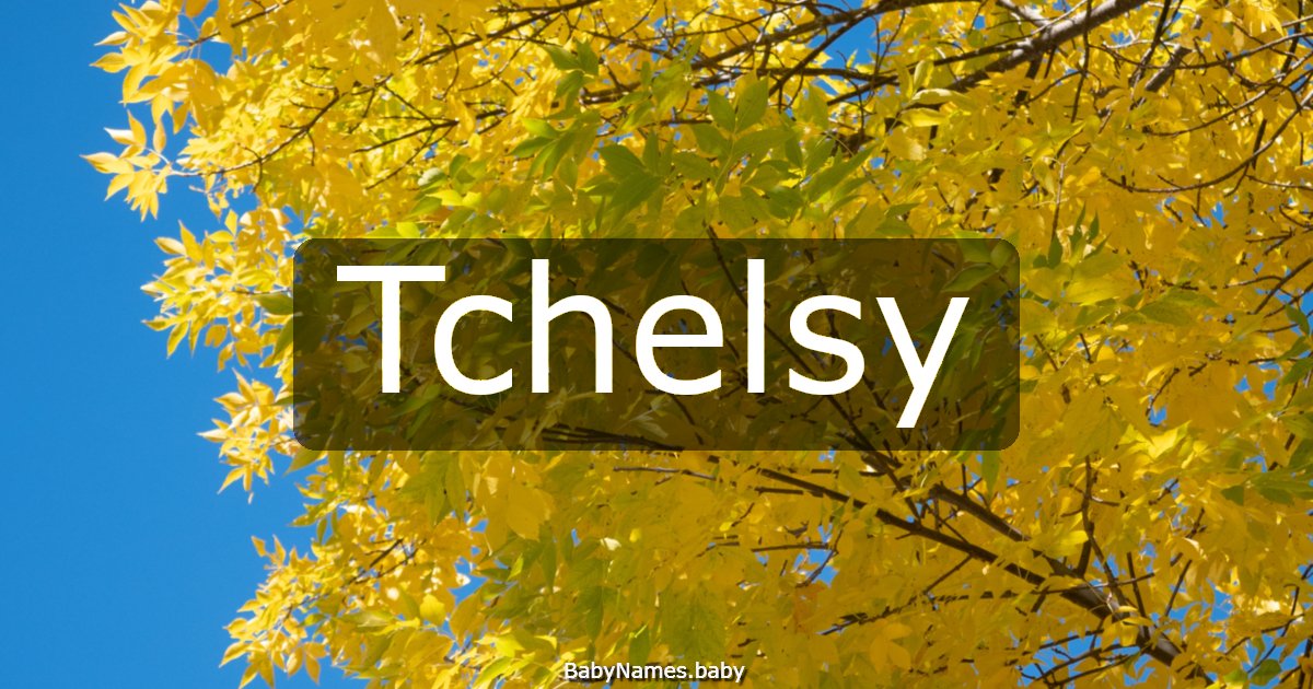 Tchelsy